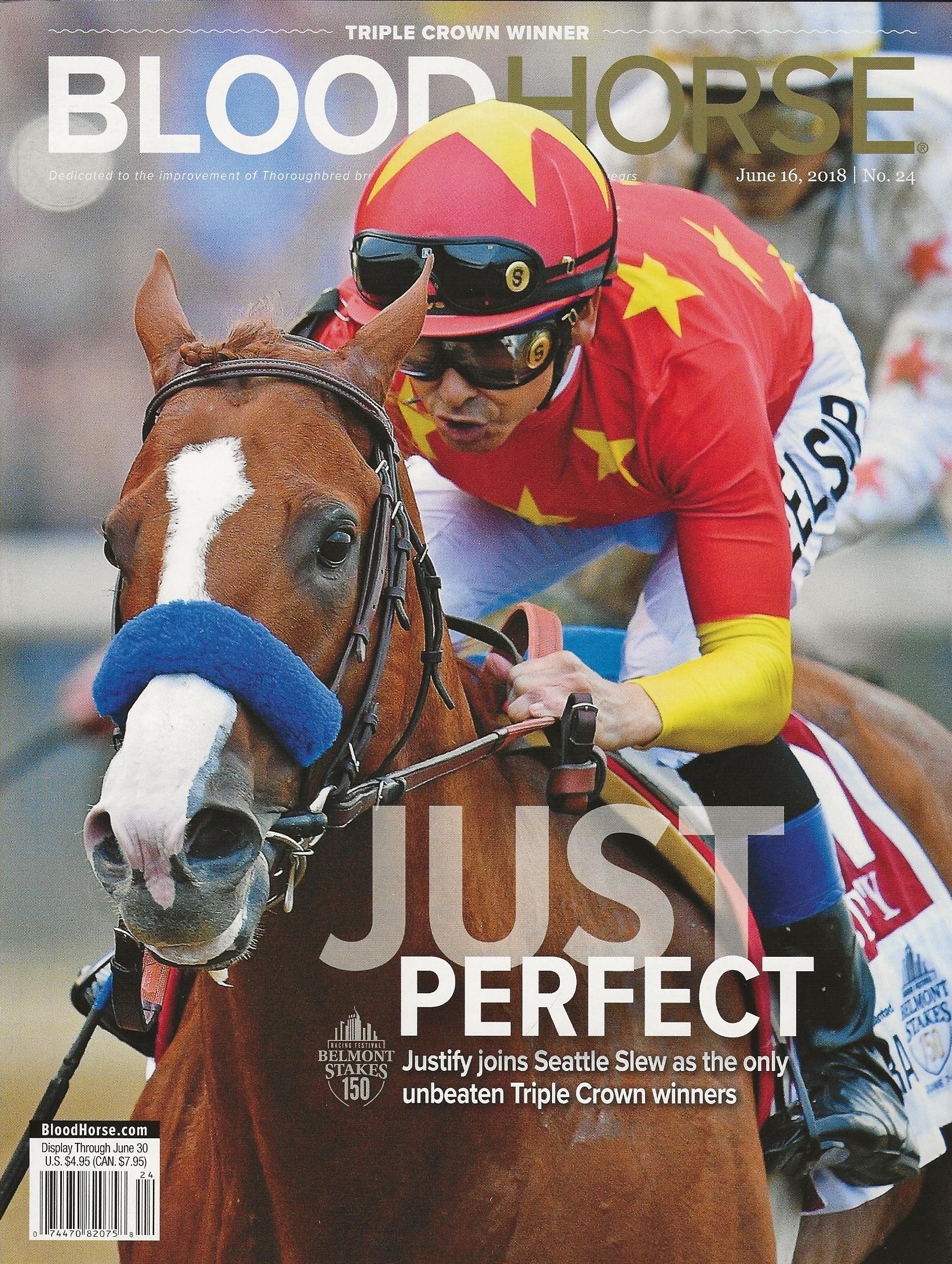 Image for BLOOD-HORSE, JUNE 16, 2018 / NO. 24 ~ JUST PERFECT ~ Justify Joins Seattle Slew As The Only Unbeaten Triple Crown Winners