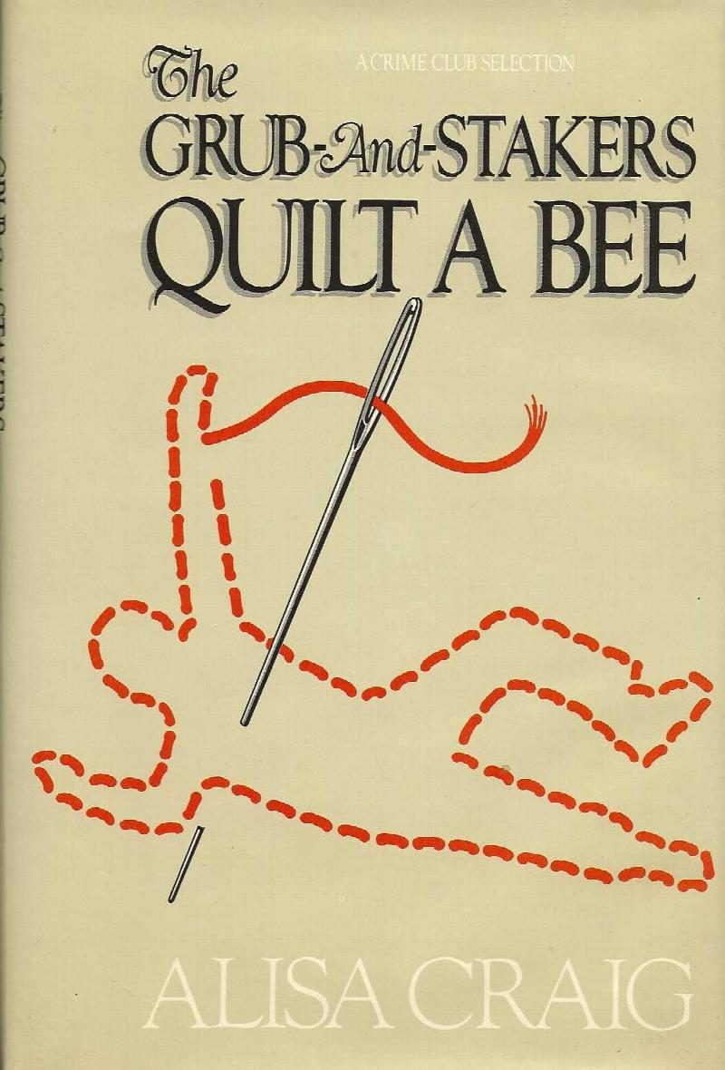 Image for THE GRUB AND STAKERS QUILT A BEE